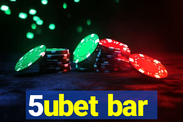 5ubet bar